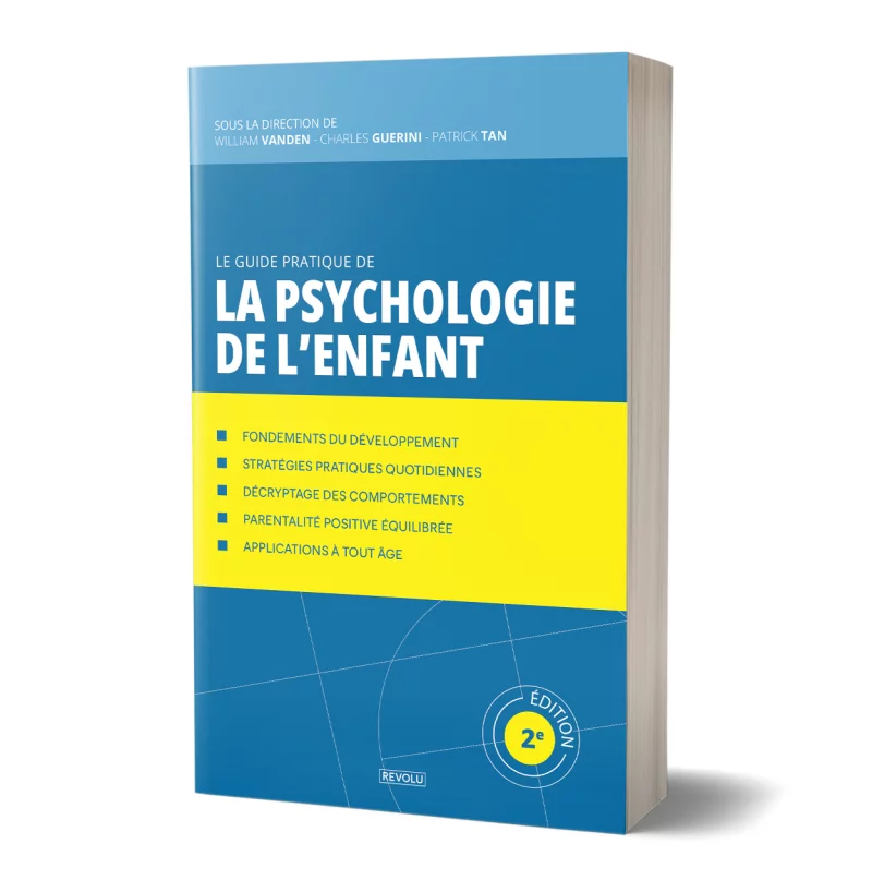 Le guide pratique de la psychologie de l'enfant par William Vanden - Éditions Revolu