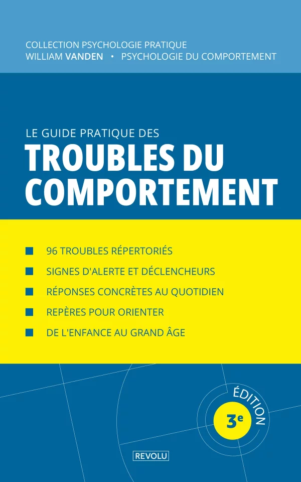 Le guide pratique des troubles du comportement