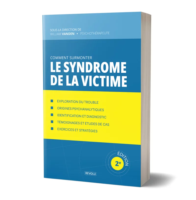 Le syndrome de la victime par William Vanden - Éditions Revolu