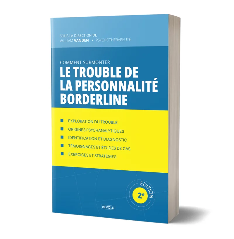 Le trouble de la personnalité borderline par William Vanden - Éditions Revolu