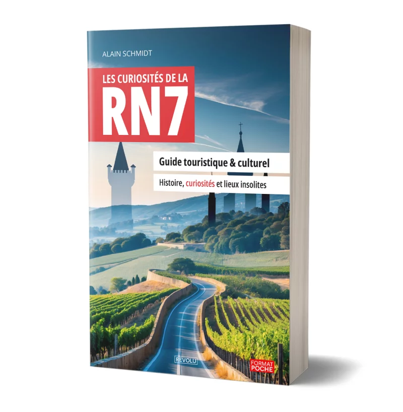 Les curiosités de La Route Nationale 7 par Alain Schmidt - Éditions Revolu