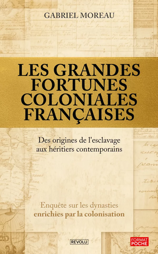Les grandes fortunes coloniales françaises