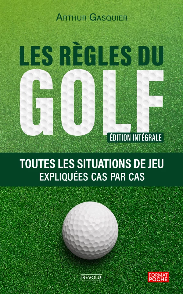 Les Règles du golf - Édition intégrale