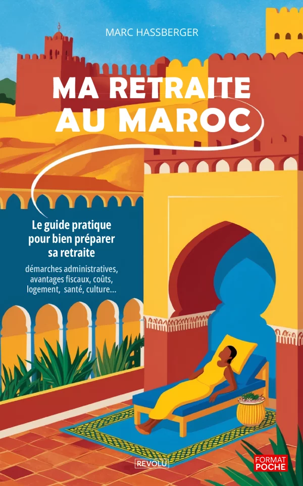 Ma retraite au Maroc