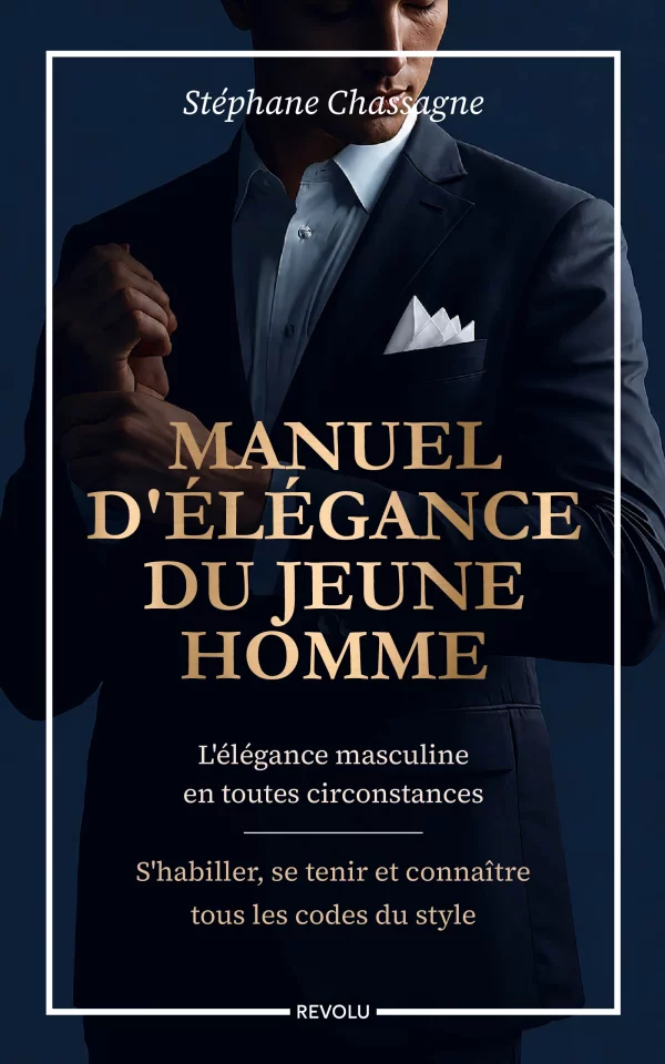 Manuel d'élégance du jeune homme — Stéphane Chassagne