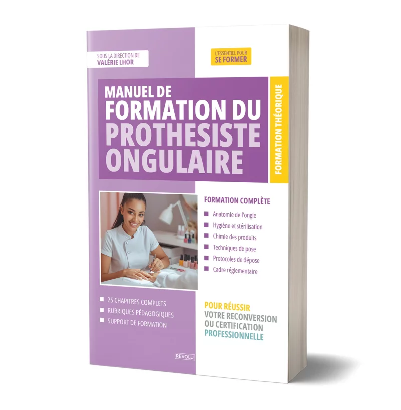 Manuel de formation du Prothésiste Ongulaire par Valérie Lhor - Éditions Revolu