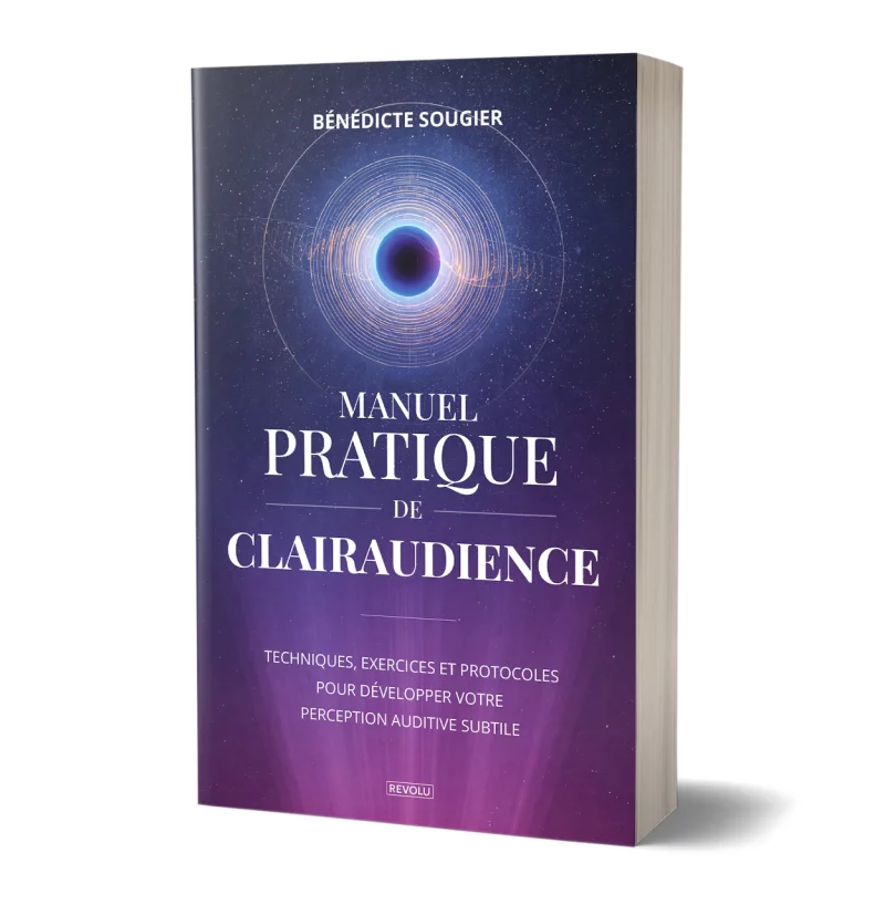 Manuel pratique de clairaudience par Bénédicte Sougier - Éditions Revolu