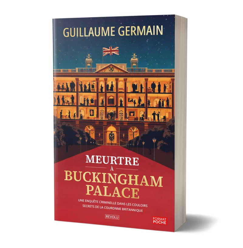 Meurtre à Buckingham Palace par Guillaume Germain - Éditions Revolu