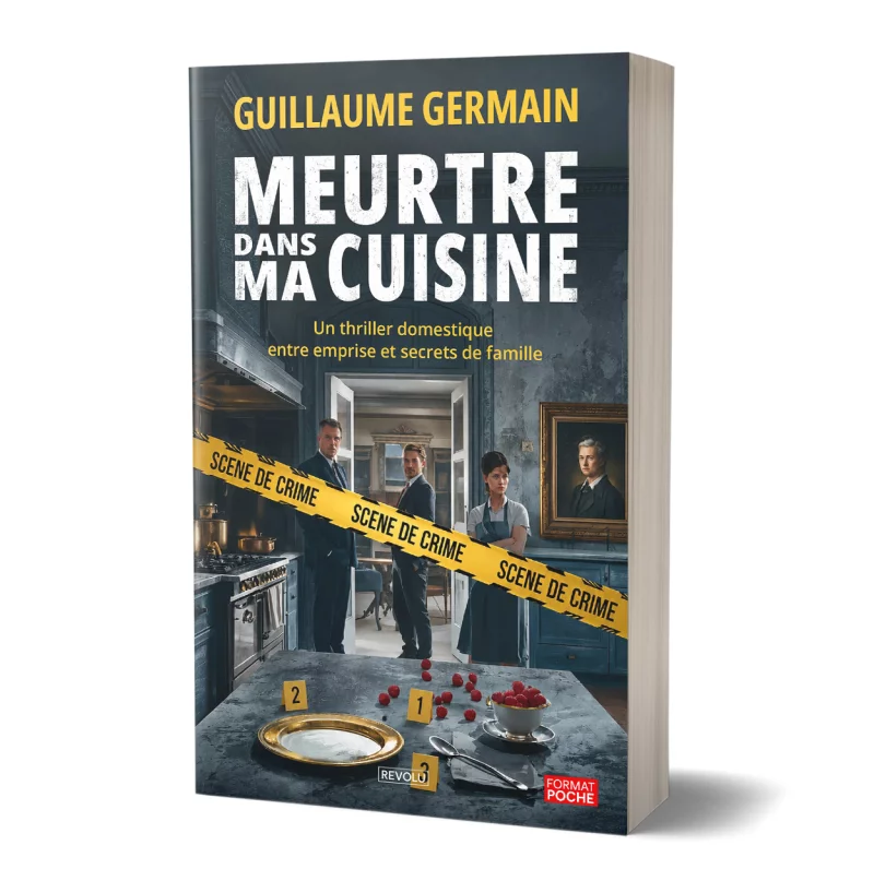 Meurtre dans ma cuisine par Guillaume Germain - Éditions Revolu