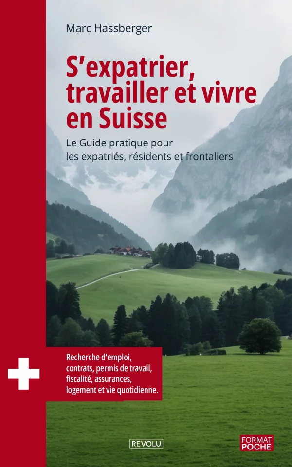 S’expatrier, travailler et vivre en Suisse