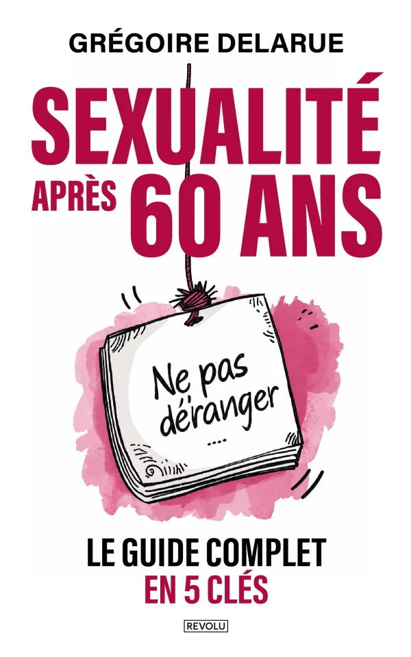 Sexualité après 60 ans - Le guide complet en 5 clés