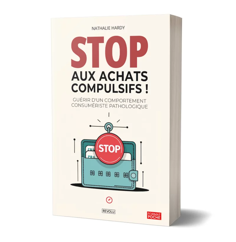 STOP aux achats compulsifs par Nathalie Hardy - Éditions Revolu