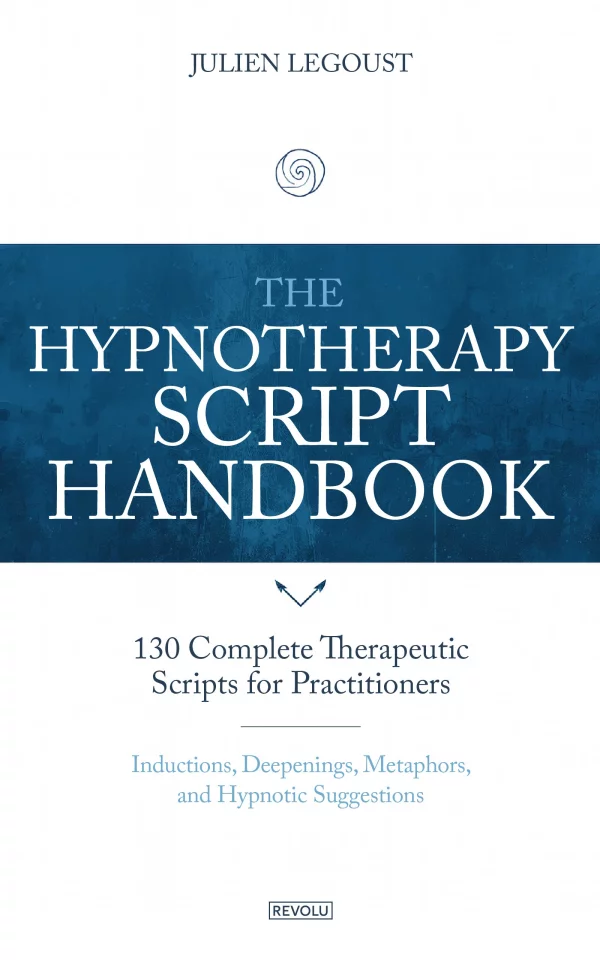The Hypnotherapy Script Handbook