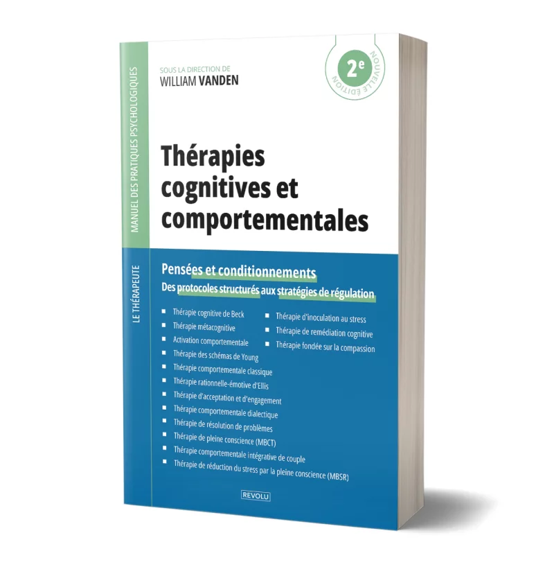 Thérapies cognitives et comportementales par William Vanden - Éditions Revolu