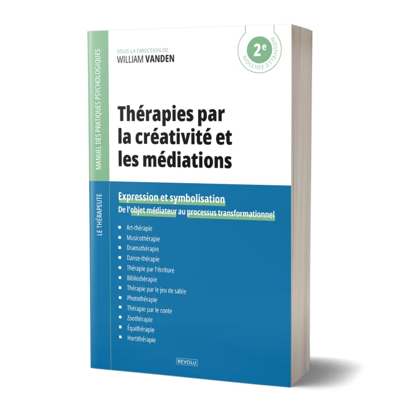 Thérapies par la créativité et les médiations par William Vanden - Éditions Revolu