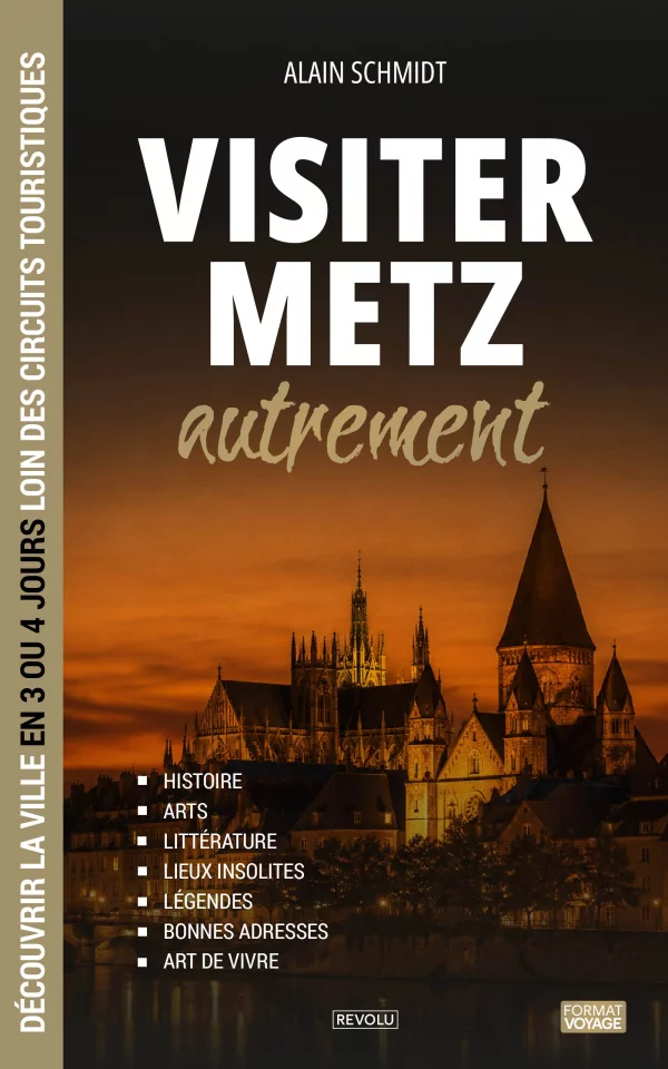 Visiter Metz autrement