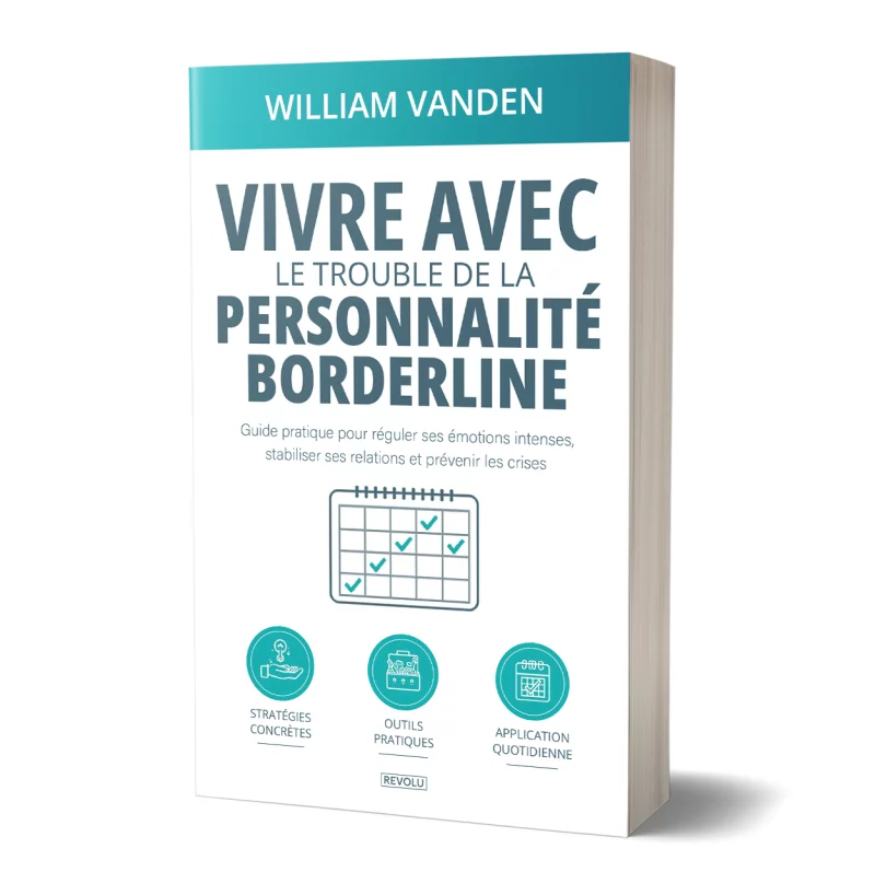 Vivre avec le trouble de la personnalité borderline par William Vanden - Éditions Revolu