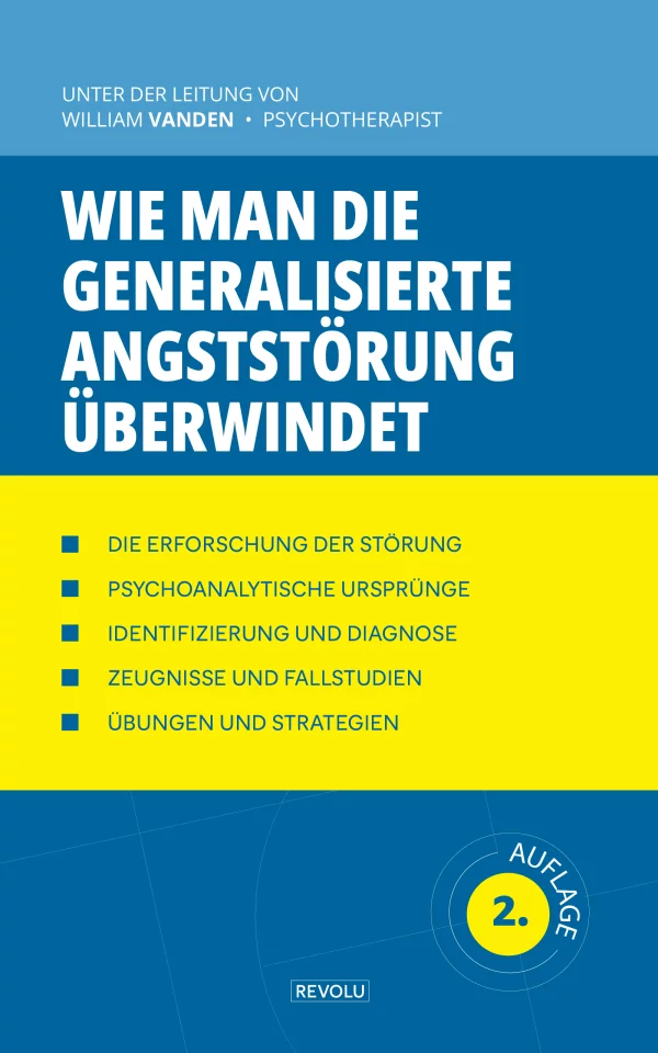 Wie man die Generalisierte Angststörung überwindet