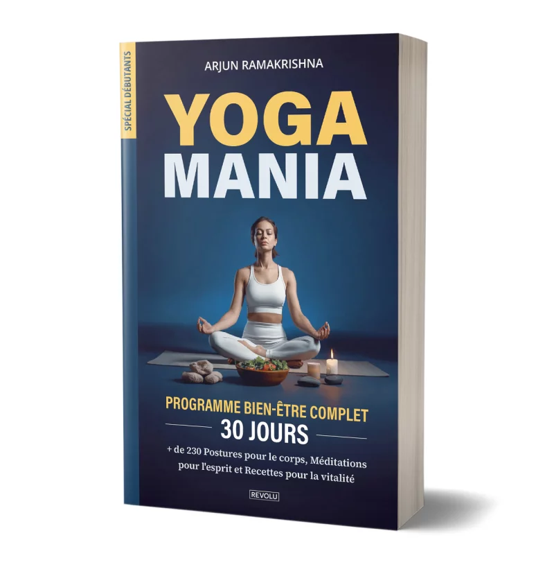 Yogamania – Programme bien-être complet 30 jours par Arjun Ramakrishna - Éditions Revolu